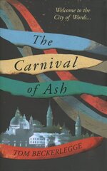 Carnival Of Ash cena un informācija | Fantāzija, fantastikas grāmatas | 220.lv