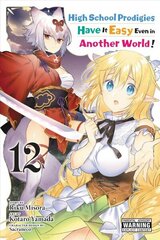 High School Prodigies Have It Easy Even in Another World!, Vol. 12 (manga) цена и информация | Фантастика, фэнтези | 220.lv