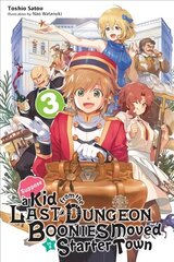 Suppose a Kid from the Last Dungeon Boonies Moved to a Starter Town, Vol. 3 (light novel) cena un informācija | Fantāzija, fantastikas grāmatas | 220.lv