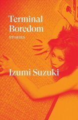 Terminal Boredom: Stories cena un informācija | Stāsti, noveles | 220.lv