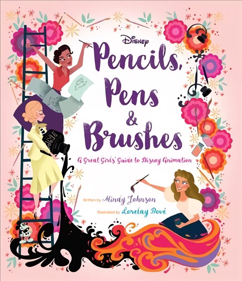 Pencils, Pens & Brushes: A Great Girls' Guide to Disney Animation cena un informācija | Grāmatas pusaudžiem un jauniešiem | 220.lv