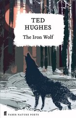 The Iron Wolf: Collected Animal Poems Vol 1 Main цена и информация | Книги для подростков и молодежи | 220.lv