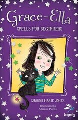 Grace-Ella: Spells for Beginners UK ed. цена и информация | Книги для подростков и молодежи | 220.lv