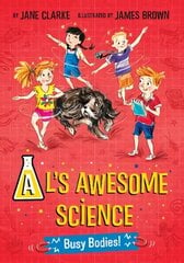 Al's Awesome Science: Busy Bodies! New edition цена и информация | Книги для подростков и молодежи | 220.lv