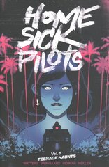 Home Sick Pilots, Volume 1: Teenage Haunts cena un informācija | Fantāzija, fantastikas grāmatas | 220.lv