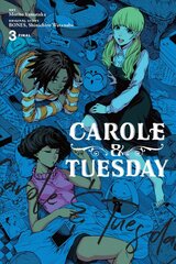 Carole & Tuesday, Vol. 3 цена и информация | Фантастика, фэнтези | 220.lv