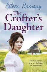 Crofter's Daughter: A heartwarming rural saga cena un informācija | Fantāzija, fantastikas grāmatas | 220.lv