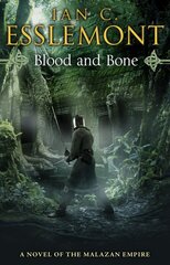 Blood and Bone: (Malazan Empire: 5): an ingenious and imaginative fantasy. More than murder lurks in this untameable wilderness cena un informācija | Fantāzija, fantastikas grāmatas | 220.lv
