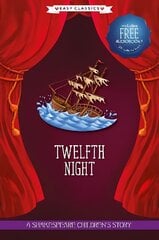 Twelfth Night (Easy Classics): A Shakespeare Children's Story (Easy Classics) Hardback plus Audio QR Code цена и информация | Книги для подростков и молодежи | 220.lv