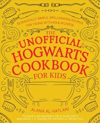 Unofficial Hogwarts Cookbook For Kids: 50 Magically Simple, Spellbinding Recipes for Young Witches & Wizards цена и информация | Книги для подростков  | 220.lv