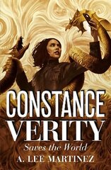 Constance Verity Saves the World: Sequel to The Last Adventure of Constance Verity, the forthcoming blockbuster starring Awkwafina as Constance Verity цена и информация | Фантастика, фэнтези | 220.lv