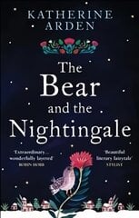 Bear and The Nightingale: (Winternight Trilogy) цена и информация | Фантастика, фэнтези | 220.lv