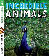 Read with Oxford: Stage 4: Non-fiction: Incredible Animals cena un informācija | Grāmatas pusaudžiem un jauniešiem | 220.lv