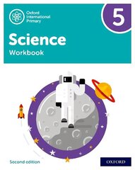 Oxford International Primary Science Second Edition: Workbook 5 2 цена и информация | Книги для подростков и молодежи | 220.lv