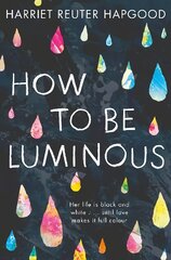 How To Be Luminous цена и информация | Книги для подростков и молодежи | 220.lv