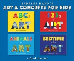 Sabrina Hahn's Art & Concepts for Kids 4-Book Box Set: ABCs of Art, 123s of Art, Animals in Art, and Bedtime with Art cena un informācija | Grāmatas pusaudžiem un jauniešiem | 220.lv