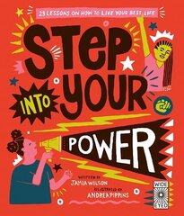 Step Into Your Power: 23 lessons on how to live your best life цена и информация | Книги для подростков  | 220.lv