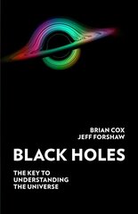 Black Holes: The Key to Understanding the Universe цена и информация | Книги по экономике | 220.lv