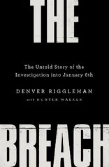 Breach: The Untold Story of the Investigation into January 6th cena un informācija | Sociālo zinātņu grāmatas | 220.lv