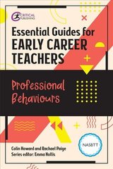 Essential Guides for Early Career Teachers: Professional Behaviours cena un informācija | Sociālo zinātņu grāmatas | 220.lv