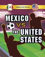 Mexico vs the United States цена и информация | Книги для подростков и молодежи | 220.lv