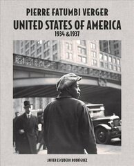 Pierre Fatumbi Verger: United States of America 1934 & 1937 cena un informācija | Grāmatas par fotografēšanu | 220.lv