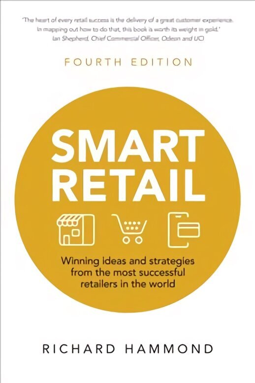 Smart Retail: Winning ideas and strategies from the most successful retailers in the world 4th edition цена и информация | Ekonomikas grāmatas | 220.lv