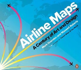 Airline Maps: A Century of Art and Design cena un informācija | Vēstures grāmatas | 220.lv