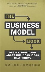 Business Model Book, The: Design, build and adapt business ideas that drive business growth цена и информация | Книги по экономике | 220.lv