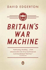 Britain's War Machine: Weapons, Resources and Experts in the Second World War цена и информация | Исторические книги | 220.lv