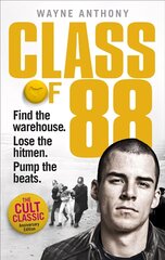 Class of '88: Find the warehouse. Lose the hitmen. Pump the beats. цена и информация | Книги по социальным наукам | 220.lv