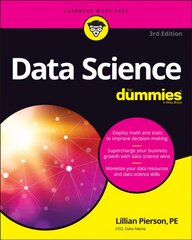 Data Science For Dummies 3e 3rd Edition cena un informācija | Ekonomikas grāmatas | 220.lv