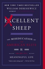 Excellent Sheep: The Miseducation of the American Elite and the Way to a Meaningful Life цена и информация | Книги по социальным наукам | 220.lv