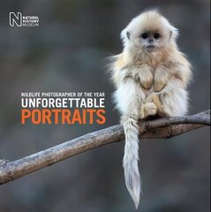 Wildlife Photographer of the Year: Unforgettable Portraits цена и информация | Книги по фотографии | 220.lv