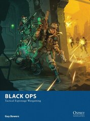 Black Ops: Tactical Espionage Wargaming cena un informācija | Vēstures grāmatas | 220.lv