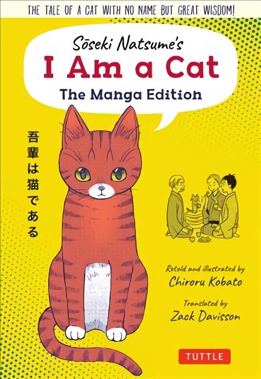 Soseki Natsume's I Am A Cat: The Manga Edition: The tale of a cat with no name but great wisdom! cena un informācija | Fantāzija, fantastikas grāmatas | 220.lv