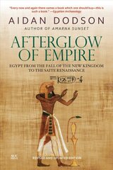 Afterglow of Empire: Egypt from the Fall of the New Kingdom to the Saite Renaissance () Revised Edition cena un informācija | Vēstures grāmatas | 220.lv