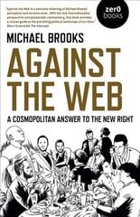 Against the Web: A Cosmopolitan Answer to the New Right cena un informācija | Vēstures grāmatas | 220.lv
