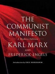 Communist Manifesto: A Modern Edition цена и информация | Книги по социальным наукам | 220.lv