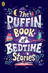 Puffin Book of Bedtime Stories: Big Dreams for Every Child цена и информация | Книги для подростков и молодежи | 220.lv