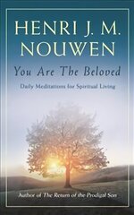 You are the Beloved: Daily Meditations for Spiritual Living цена и информация | Духовная литература | 220.lv