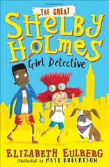 Great Shelby Holmes: Girl Detective cena un informācija | Grāmatas pusaudžiem un jauniešiem | 220.lv