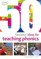 50 Fantastic ideas for teaching phonics цена и информация | Книги для подростков и молодежи | 220.lv