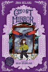 Ghost in the Mirror - The House With a Clock in Its Walls 4 cena un informācija | Grāmatas pusaudžiem un jauniešiem | 220.lv