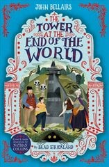 Tower at the End of the World - The House With a Clock in Its Walls 9 цена и информация | Книги для подростков и молодежи | 220.lv