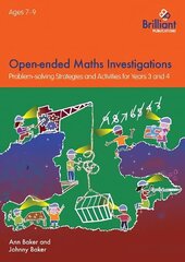 Open-ended Maths Investigations, 7-9 Year Olds: Maths Problem-solving Strategies for Years 3-4 цена и информация | Книги для подростков и молодежи | 220.lv