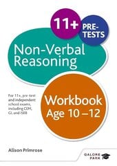 Non-Verbal Reasoning Workbook Age 10-12: For 11plus, pre-test and independent school exams including CEM, GL and ISEB цена и информация | Книги для подростков и молодежи | 220.lv