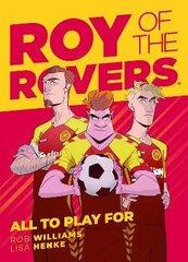 Roy of the Rovers: All To Play For: A Roy of the Rovers Graphic Novel cena un informācija | Grāmatas pusaudžiem un jauniešiem | 220.lv