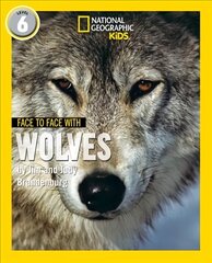 Face to Face with Wolves: Level 6 cena un informācija | Grāmatas pusaudžiem un jauniešiem | 220.lv