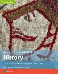 Edexcel GCSE (9-1) History Foundation Anglo-Saxon and Norman England, c1060-88 Student book New edition cena un informācija | Grāmatas pusaudžiem un jauniešiem | 220.lv